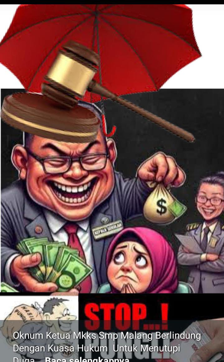 Oknum Ketua Mkks Smp Malang Berlindung Dengan Kuasa Hukum Untuk Menutupi Dugaan Pungli Berjamaah.