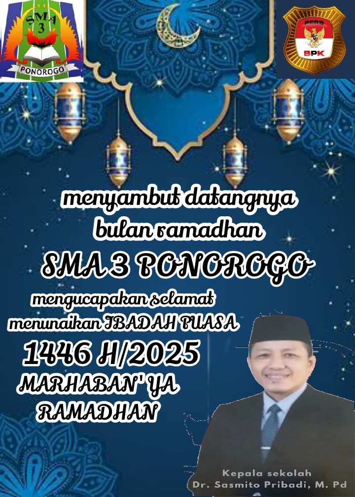 SMA Negeri 3 Ponorogo Menyabut Datangnya Suci Bulan Romadhon 1446-H/Tahun 2025 ,Marhaban Ya Ramadhan