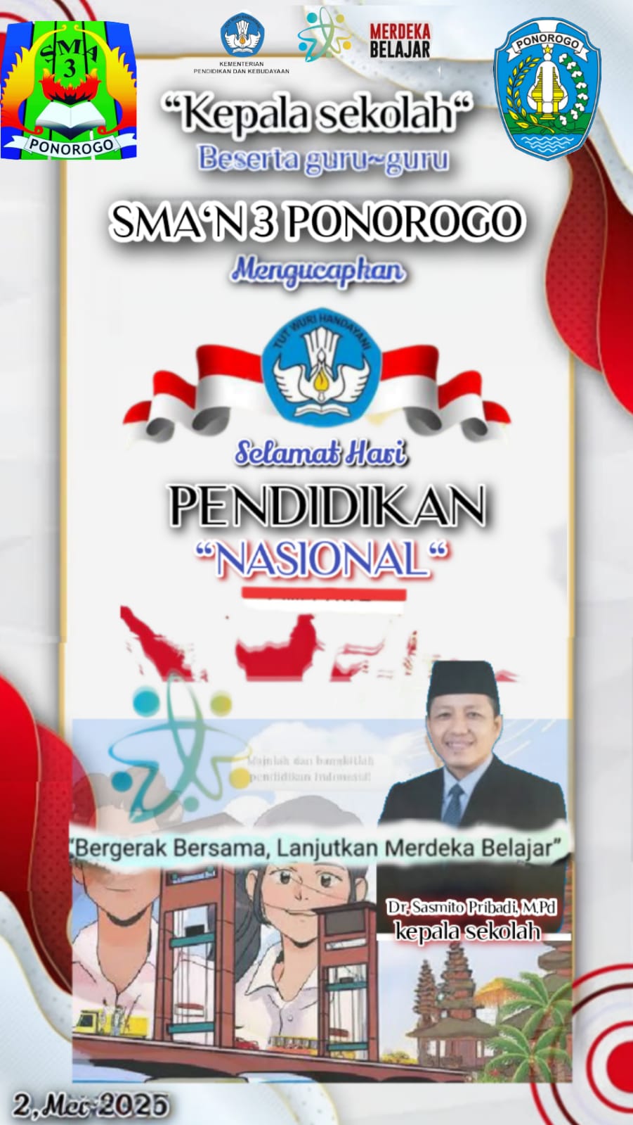 Kepala Sekolah SMA Negeri 3 Ponorogo Beserta Guru dan Staf Mengucapkan Selamat Hari Pendidikan Nasional Tahun 2025.