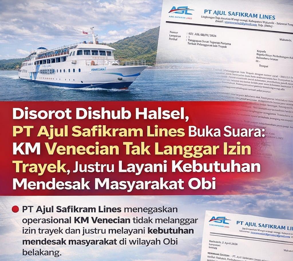 Disorot Dishub Halsel, PT Ajul Safikram Lines Buka Suara: KM Venecian Tak Langgar Izin Trayek, Justru Layani Kebutuhan Mendesak Masyarakat Obi